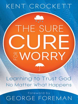 cover image of The Sure Cure for Worry